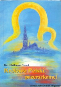 Królowo Polski, przyrzekamy! / Ks. Waldemar Ciosek 
