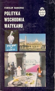 Polityka wschodnia Watykanu / Stanisław Markiewicz  