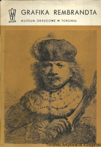 Grafika Rembrandta : Wystawa ze zbiorów Państwowego Muzeum w Schwerinie / Praca zbiorowa 