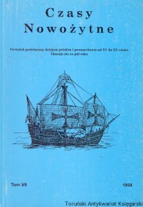 Czasy Nowożytne Tom VII 1999 / Praca zbiorowa 