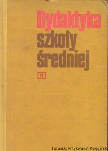 Dydaktyka szkoły średniej / M. A. Daniłowa, M. N. Skatkina (red.)