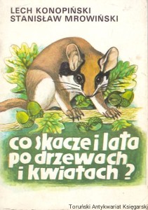 Co skacze i lata po drzewach i kwiatach? / Lech Konopiński, Stanisław Mrowiński 