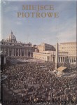 Miejsce piotrowe / Adam Bujak