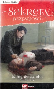 Sekrety przeszłości, W mgnieniu oka Tom 17 / Anne-Lise Boge