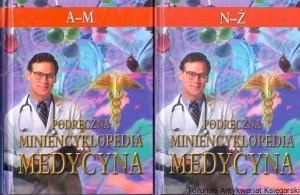 Podręczna miniencyklopedia Medycyna A-M, N-Ż / Piotr Warasiński (oprac.)