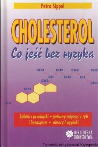 Cholesterol : Co jeść bez ryzyka / Petra Sippel