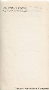Z Antycznego Świata / Jan Parandowski