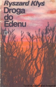 Droga do Edenu / Ryszard Kłyś  