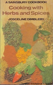 A Sainsbury Cookbook : Cooking with Herbs and Spices / Josceline Dimbleby 