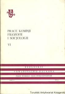 Prace Komisji Filozofii i Socjologii VI : Bydgoskie Towarzystwo Naukowe Seria F, Nr 11 / Praca zbiorowa 