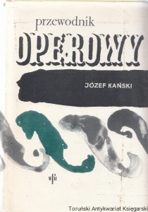 Przewodnik operowy / Józef Kański