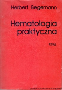 Hematologia praktyczna / Herbert Begemann 