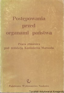 Postępowania przed organami państwa / Kazimierz Marszał (red.)
