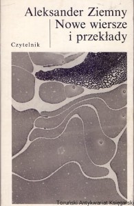 Nowe wiersze i przekłady / Aleksander Ziemny   