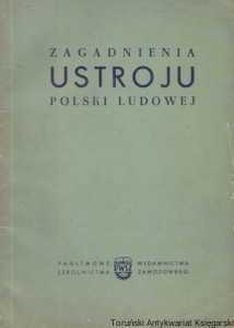 Zagadnienia ustroju Polski Ludowej / Praca zbiorowa 
