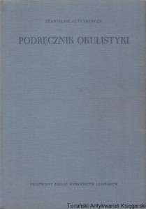 Podręcznik okulistyki / Stanisław Altenberger