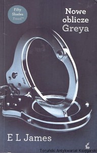 Nowe oblicze Greya / E. L. James 