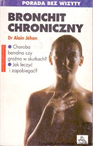 Bronchit chroniczny : Porada bez wizyty / Dr Alin Jehan 