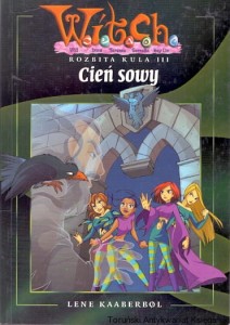 Cień sowy : Rozbita kula III / Lene Kaaberbol [Seria Czarodziejki Witch Magiczne Książki]