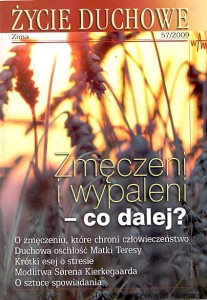 Życie duchowe Zima 57/2009 : Zmęczeni i wypaleni-co dalej? / Praca zbiorowa  