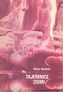 Tajemnice Ziemi / Wiktor Niedzicki 