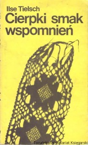 Cierpki smak wspomnień / Ilse Tielsch