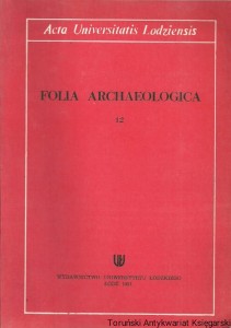 Folia Archaeologica 12 : Acta Universitatis Lodziensis / Praca zbiorowa