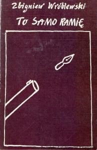 To samo ramię / Zbigniew Wróblewski  