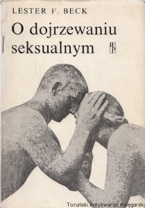 O dojrzewaniu seksualnym / Lester F. Beck