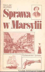 Sprawa w Marsylii / Wacław Biliński 