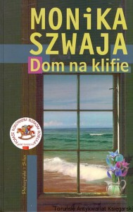 Dom na klifie / Monika Szwaja 
