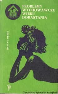 Problemy wychowawcze wieku dorastania / Danuta Siemer