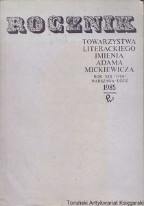Rocznik Towarzystwa Literackiego imienia Adama Mickiewicz Rok XIX (1984) / Praca zbiorowa 