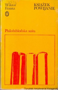 Książek powijanie : Philobiblońska suita / Wiktor Frntz 