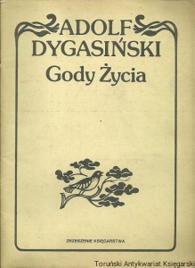 Gody życia / Adolf Dygasiński
