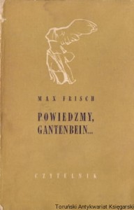 Powiedzmy, Gantenbein.. / Max Frisch 