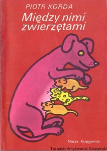 Między nimi zwierzętami / Piotr Korda 