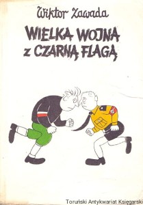Wielka wojna z czarną flagą / Wiktor Zawada 