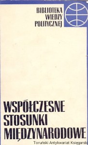 Współczesne stosunki międzynarodowe / Praca zbiorowa 