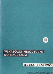 Wskazówki metodyczne do nauczania języka polskiego w klasie III / Stanisław Aleksandrzak, Józefa Rytlowa 