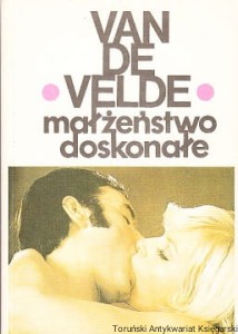 Małżeństwo doskonałe : Studium fizjologii i techniki / Van de Velde 