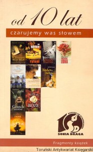 Od 10 lat czarujemy was słowem : Fragmenty książek / Praca zbiorowa 
