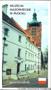 Muzeum Mazowieckie w Płocku : Przewodnik / Praca zbiorowa 