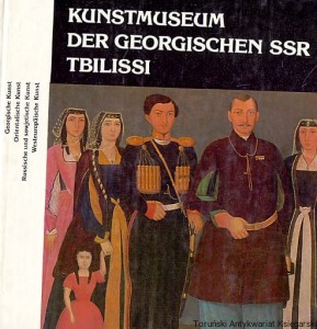 Kunstmuseum Der Georgischen SSR Tbilissi / Tomas Sanikidse (oprac.)
