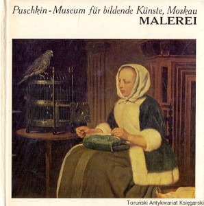 Puschkin-Museum fur bildende Kunste, Moskau Malerei / Irina Antonova (oprac.)