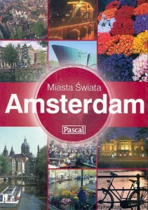 Miasta Świata : Amsterdam / Connie Moser