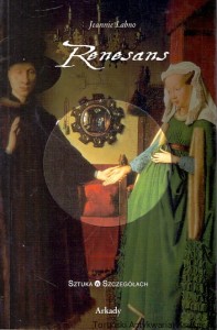 Renesans : Sztuka w szczegółach / Jeannie Labno
