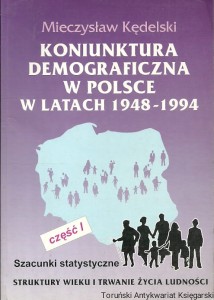 Koniunktura demograficzna w Polsce w latach 1948-1994 / Mieczysław Kędelski