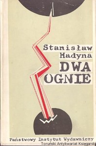 Dwa ognie / Stanisław Hadyna  