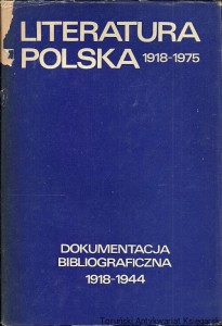 Literatura Polska 1918-1975 : Dokumentacja Bibliograficzna 1918-1944 / Janusz Stradecki